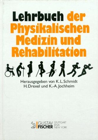 Lehrbuch der Physikalischen Medizin und Rehabilitation