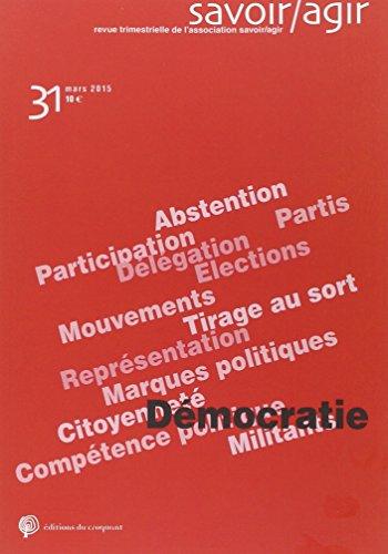 Savoir, agir, n° 31. Démocratie