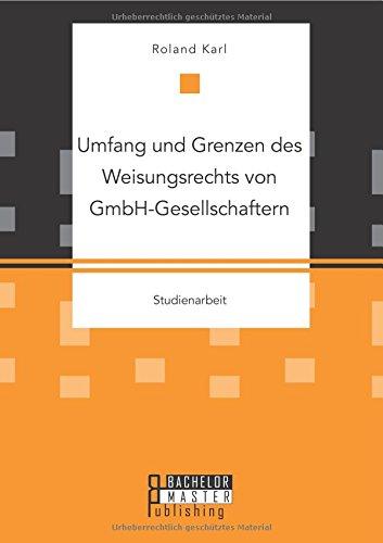 Umfang und Grenzen des Weisungsrechts von GmbH-Gesellschaftern