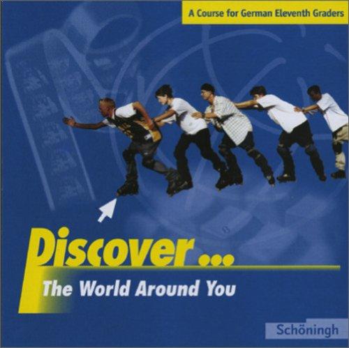 Discover... The World around You. A Course for German Eleventh Graders / Discover... The World Around You: Audio-CD