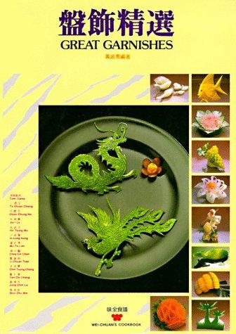 Great Garnishes (Wei-Chuan's Cookbook)