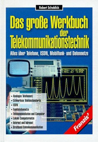 Das große Werkbuch der Telekommunikationstechnik