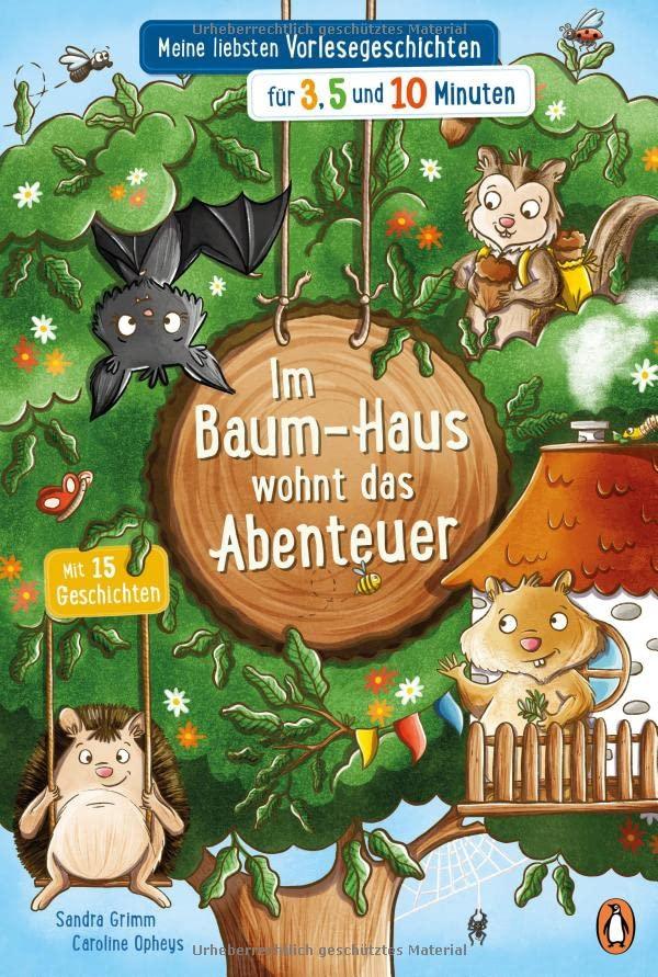 Im Baum-Haus wohnt das Abenteuer - Meine liebsten Vorlesegeschichten für 3, 5 und 10 Minuten (Die Minuten-Vorlesegeschichten-Reihe, Band 1)