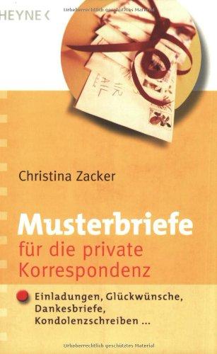 Musterbriefe für die private Korrespondenz: Einladungen, Glückwünsche, Dankesbriefe, Kondolenzschreiben ...