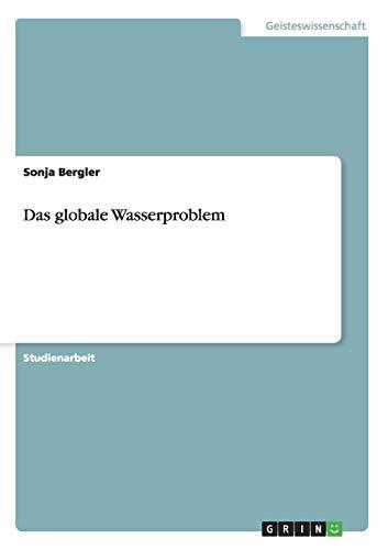 Das globale Wasserproblem