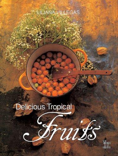 Delicious Tropical Fruits (Cultura Del Cafe, 3.)