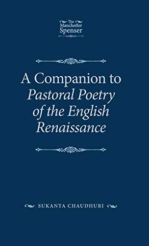 A Companion to Pastoral Poetry of the English Renaissance (Manchester Spenser)