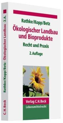 Ökologischer Landbau und Bioprodukte: Recht und Praxis