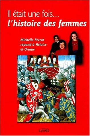 Il était une fois... l'histoire des femmes : Michelle Perrot répond aux questions d'Héloïse et Oriane