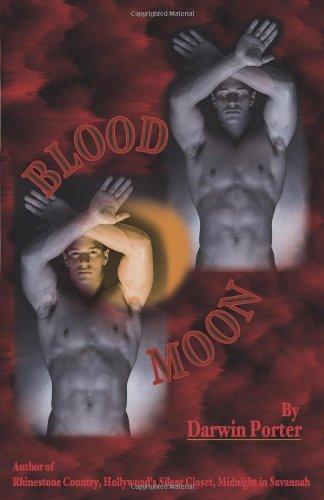 Blood Moon-The Erotic Thriller: A Novel about Power, Money, Sex, Brutality, Love, Religion, and Obsession