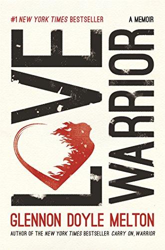 Love Warrior: A Memoir