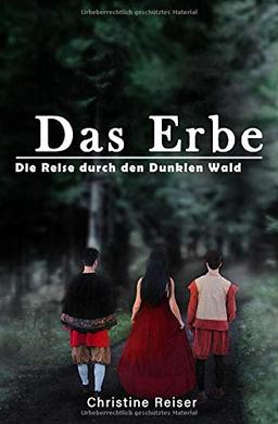 Das Erbe: Die Reise durch den Dunklen Wald