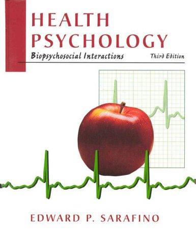 Health Psychology: Biopsychosocial Interactions