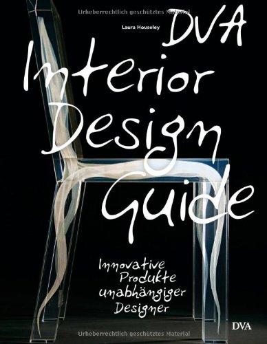 DVA Interior Design Guide: Innovative Produkte unabhängiger Designer - Mit allen Websites