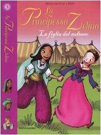 La figlia del sultano. La principessa Zelina: 3