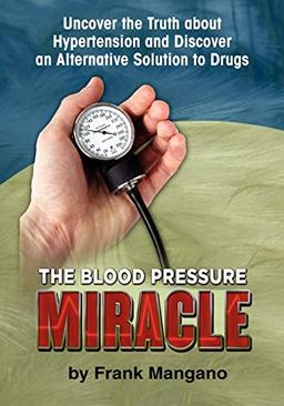 The Blood Pressure Miracle