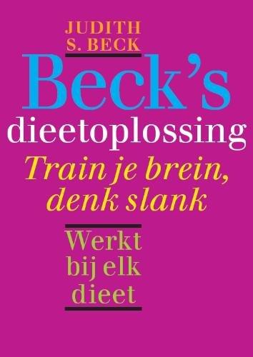 Beck's dieetoplossing: train je brein en denk slank