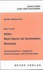 Analysen und Reflexionen, Bd. 15: Interpretation. Max Frisch, Mein Name sei Gantenbein, Montauk, Stiller: Untersuchungen und Anmerkungen