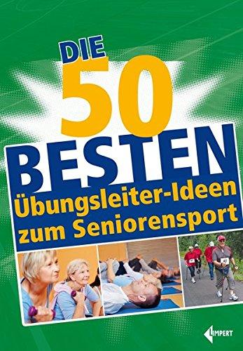 Die 50 besten Übungsleiter-Ideen zum Seniorensport