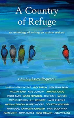 A Country of Refuge: An Anthology of Writing on Asylum Seekers