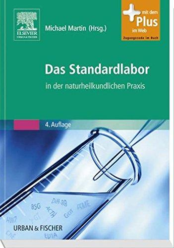 Das Standardlabor in der naturheilkundlichen Praxis: mit Zugang zum Elsevier-Portal