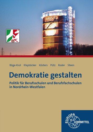 Demokratie gestalten - NRW: Politik für Berufsschulen und Berufsfachschulen in Nordrhein-Westfalen