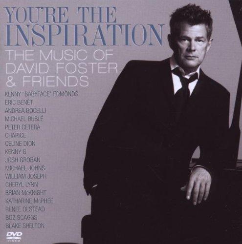 You're the Inspiration-the Music of David Foster