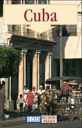 Cuba ( Kuba). Richtig reisen. Reise- Handbuch