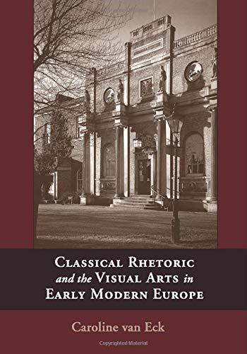 Classical Rhetoric and the Visual Arts in Early Modern Europe