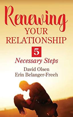 Renewing Your Relationship: 5 Necessary Steps