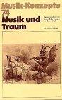 Musik und Traum (Musik-Konzepte 74)