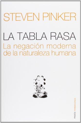 La tabla rasa : la negación moderna de la naturaleza humana (Transiciones (paidos))