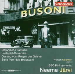 Busoni: Indianische Fantasie/ Lustspiel-Ouvertüre/ Die Brautwahl-Suite/+