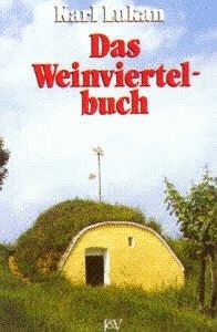 Das Weinviertelbuch. Kulturhistorische Wanderungen