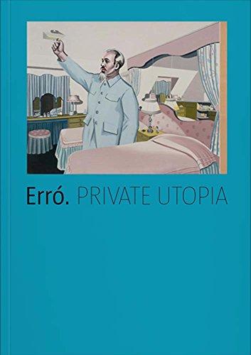 Erró: Private Utopia