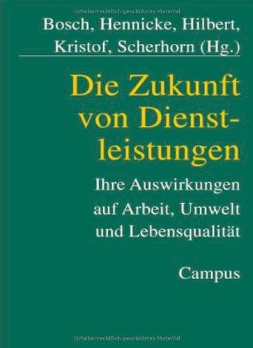 Die Zukunft von Dienstleistungen: Ihre Auswirkung auf Arbeit, Umwelt und Lebensqualität