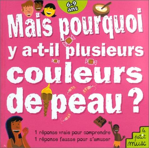 Mais pourquoi y a-t-il plusieurs couleurs de peau ?