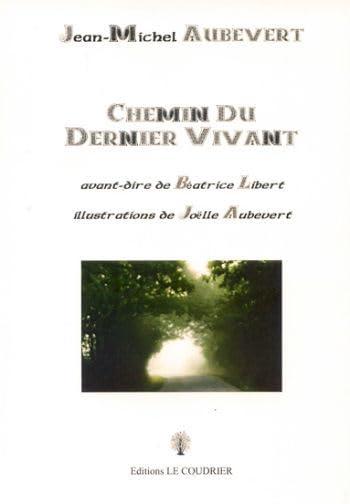 CHEMIN DU DERNIER VIVANT