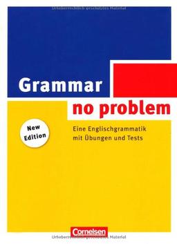 Grammar - no problem: Eine Englischgrammatik mit Übungen und Tests. Buch mit beiliegendem Lösungsschlüssel