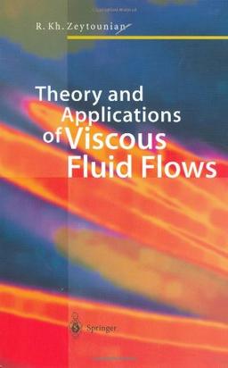 Theory and Applications of Viscous Fluid Flows