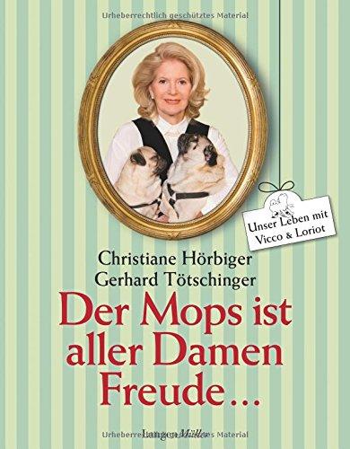 Der Mops ist aller Damen Freude: Unser Leben mit Vicco und Loriot