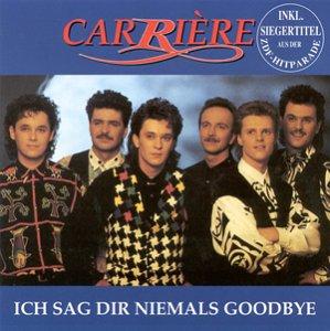 Ich Sag Dir Niemals Goodbye [Musikkassette]