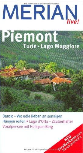 Piemont Turin Lago Maggiore: Barolo - Wo edle Reben an sonnigen Hängen reifen. Lago d'Orta - Zauberhafter Voralpensee mit Heiligem Berg