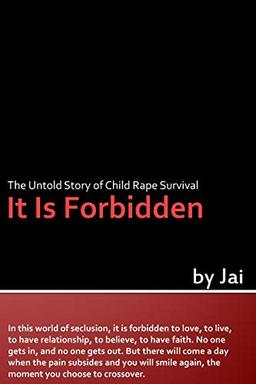 It Is Forbidden: The Untold Story of Child Rape Survival