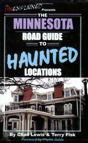 The Minnesota Road Guide to Haunted Locations (Unexplained Presents...)