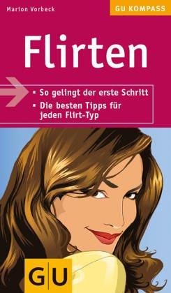 Flirten (GU Kompasse Partnerschaft & Familie)