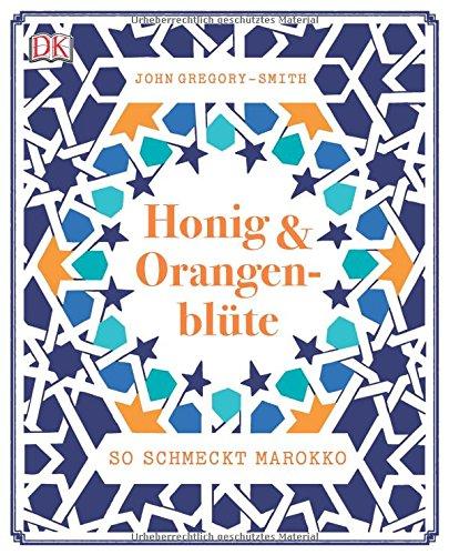 Honig & Orangenblüte: So schmeckt Marokko