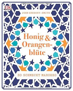 Honig & Orangenblüte: So schmeckt Marokko