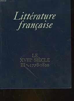 Le xviiie siecle/1778-1820 (Litterature Fra)