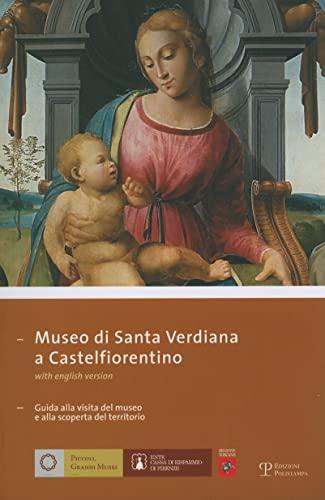 Museo Di Santa Verdiana A Castelfiorentino: Guida Alla Visita del Museo E Alla Scoperta del Territorio (Piccoli, Grandi Musei, Band 5)